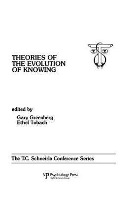 theories of the Evolution of Knowing 1