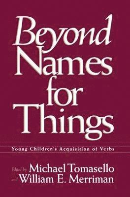 Michael Tomasello, William E. Merriman - Beyond Names for Things, Häftad