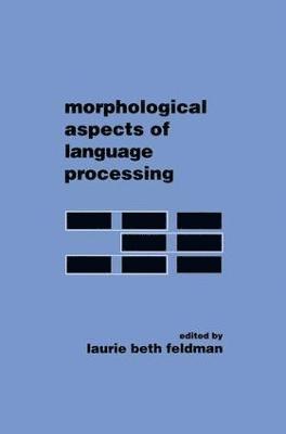 bokomslag Morphological Aspects of Language Processing