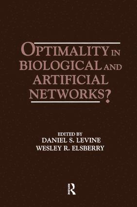 Daniel S. Levine, Wesley R. Elsberry - Optimality in Biological and Artificial Networks?, Häftad