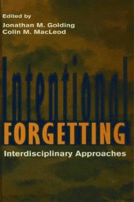 Jonathan M. Golding, Colin M. MacLeod - Intentional Forgetting, Häftad