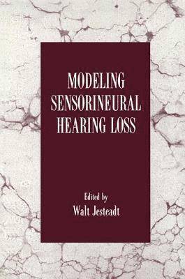 Modeling Sensorineural Hearing Loss 1