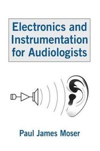 bokomslag Electronics and Instrumentation for Audiologists