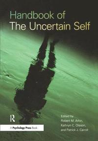 bokomslag Handbook of the Uncertain Self