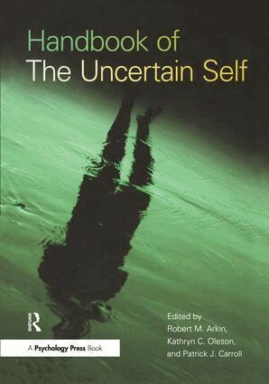 Patrick J. Carroll, Kathryn C. Oleson - Handbook of the Uncertain Self, Häftad
