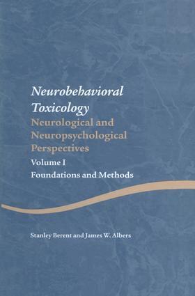 Stanley Berent, James W. Albers - Neurobehavioral Toxicology: Neurological and Neuropsychological Perspectives, Volume I, Häftad