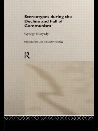 Gyorgy Hunyady - Stereotypes During the Decline and Fall of Communism, Häftad