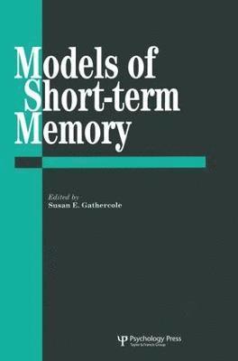 Models Of Short-Term Memory 1