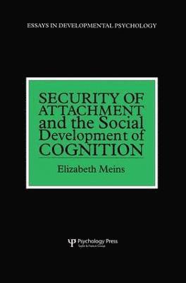 bokomslag Security of Attachment and the Social Development of Cognition