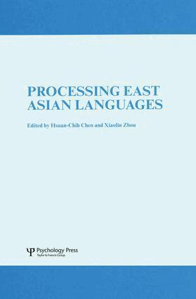 Hsuan-Chih Chen, Xiaolin Zhou - Processing East Asian Languages, Häftad