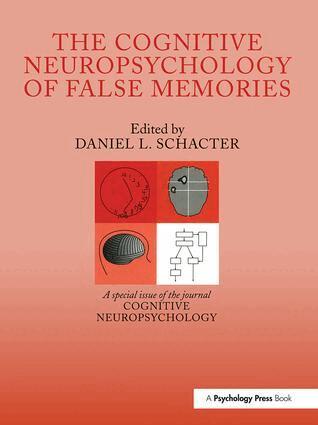 Daniel L. Schacter - Cognitive Psychology of False Memories, Häftad