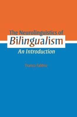 The Neurolinguistics of Bilingualism 1