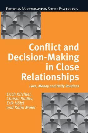 Erich Kirchler, Christa Rodler - Conflict and Decision Making in Close Relationships, Häftad
