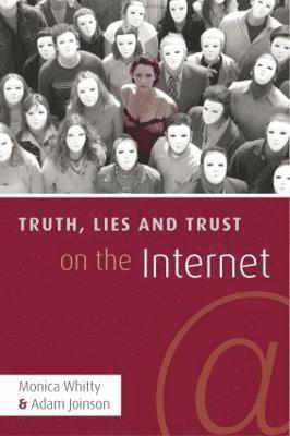 bokomslag Truth, Lies and Trust on the Internet