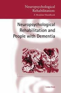 bokomslag Neuropsychological Rehabilitation and People with Dementia