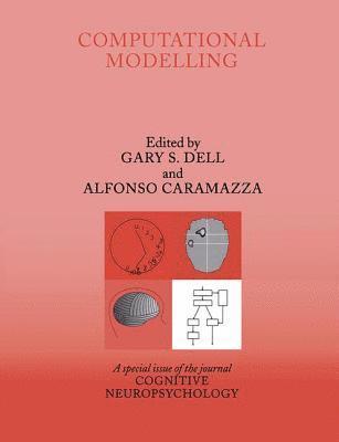 Gary S. Dell, Alfonso Caramazza - Computational Modelling, Häftad