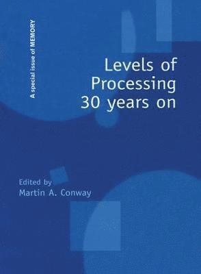 bokomslag Levels of Processing 30 Years On