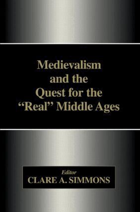 Clare A. Simmons - Medievalism and the Quest for the Real Middle Ages, Häftad