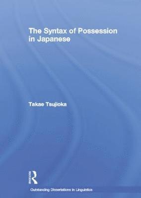 bokomslag The Syntax of Possession in Japanese