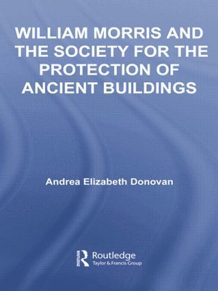 bokomslag William Morris and the Society for the Protection of Ancient Buildings