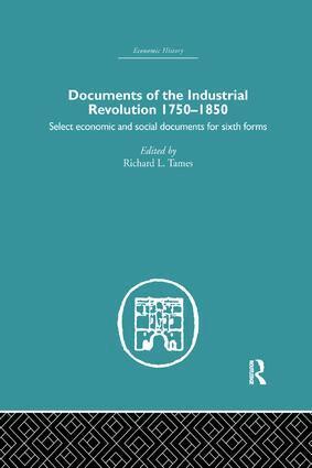 Richard L. Tames - Documents of the Industrial Revolution 1750-1850, Häftad