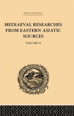 E. Bretschneider - Mediaeval Researches from Eastern Asiatic Sources, Häftad