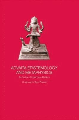 Advaita Epistemology and Metaphysics 1