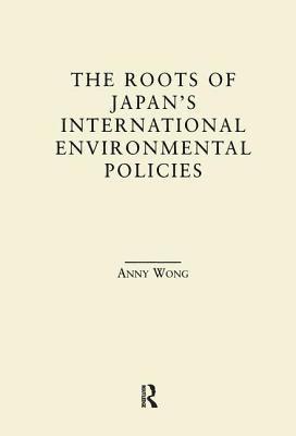 bokomslag The Roots of Japan's Environmental Policies