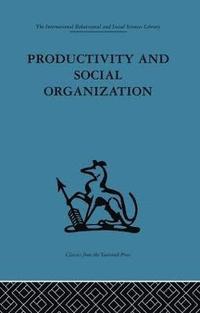 bokomslag Productivity and Social Organization