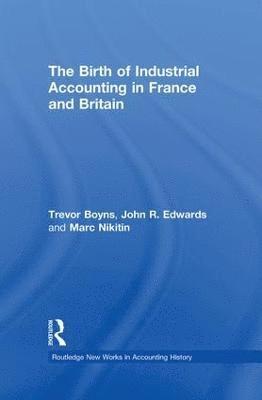Birth of Industrial Accounting in France and Britain