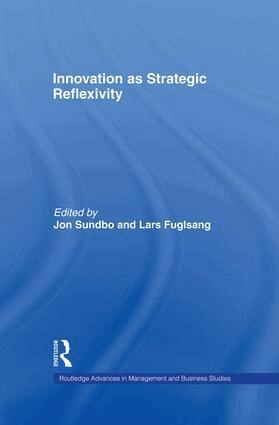 Lars Fuglsang, Jon Sundbo - Innovation as Strategic Reflexivity, Häftad