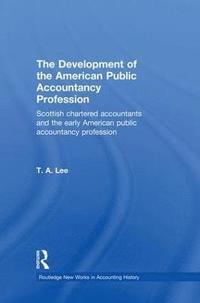 bokomslag The Development of the American Public Accounting Profession