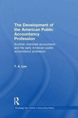 Development of the American Public Accounting Profession