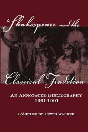 Lewis Walker - Shakespeare and the Classical Tradition, Häftad