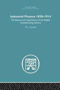 bokomslag Industrial Finance, 1830-1914