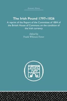 The Irish Pound, 1797-1826 1