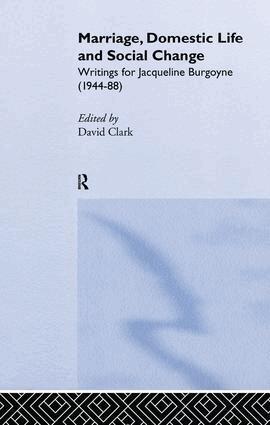 David Clark - Marriage, Domestic Life and Social Change, Häftad