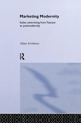Adam Arvidsson - Marketing Modernity, Häftad