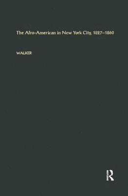 The Afro-American in New York City, 1827-1860 1