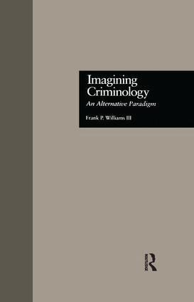 Frank P. Williams 3rd - Imagining Criminology, Häftad