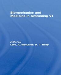 bokomslag Biomechanics and Medicine in Swimming V1