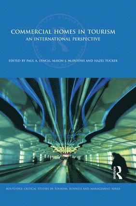 Paul Lynch, Alison J. McIntosh, Hazel Tucker, UK) Lynch, Paul (University of Strathclyde, New Zealand) McIntosh, Alison J. (University of Waikato, New Zealand) Tucker, Hazel (University of Otago - Commercial Homes in Tourism, Häftad