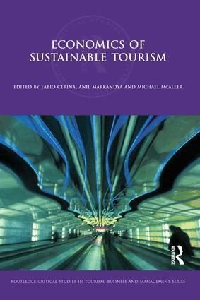 Fabio Cerina, Anil Markandya - Economics of Sustainable Tourism, Häftad