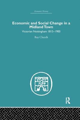 Roy A. Church, Roy a. Church - Economic and Social Change in a Midland Town, Häftad