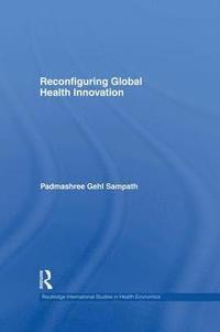 bokomslag Reconfiguring Global Health Innovation