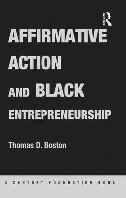 Affirmative Action and Black Entrepreneurship 1