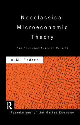 Anthony Endres - Neoclassical Microeconomic Theory, Häftad