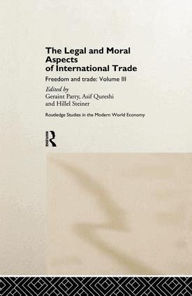 Geraint Parry, Geraint B Parry, Asif Qureshi, Hillel Steiner - Legal and Moral Aspects of International Trade, Häftad
