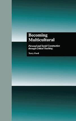 Terry Ford, Joe Kincheloe, Shirley R. Steinberg - Becoming Multicultural, Häftad