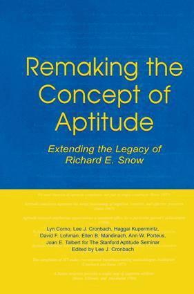 Lyn Corno, Lee J. Cronbach, Haggai Kupermintz, David F. Lohman, Ellen B. Mandinach, Ann W. Porteus, Joan E. Talbert - Remaking the Concept of Aptitude, Häftad